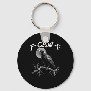 Kraai F-Caw-F Grappige Vogel Kraai Humor Creatieve Sleutelhanger