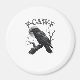 Kraai, F-Caw-F Grappige Vogel Maan Gothische Tri-B Magneet