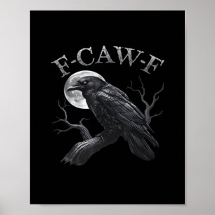 Kraai F-Caw-F Grappige Vogel Maan Gothische Volwas Poster