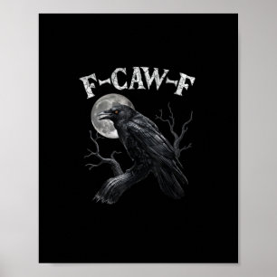 Kraai F-Caw-F Grappige Vogel Maan Gothische Volwas Poster