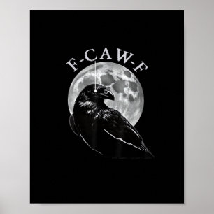 Kraai F-Caw-F Grappige Vogel Maan Gothische Volwas Poster