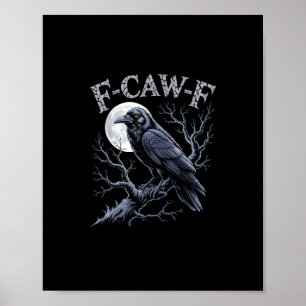 Kraai F-Caw-F Grappige Vogel Maan Gothische Volwas Poster