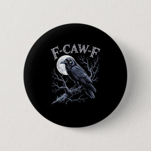 Kraai F-Caw-F Grappige Vogel Maan Gothische Volwas Ronde Button 5,7 Cm