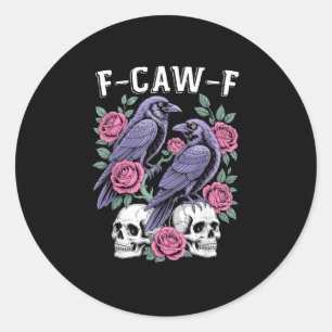 Kraai F-Caw-F Grappige Vogel Maan Gothische Volwas Ronde Sticker