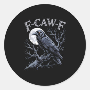 Kraai F-Caw-F Grappige Vogel Maan Gothische Volwas Ronde Sticker