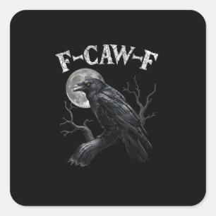 Kraai F-Caw-F Grappige Vogel Maan Gothische Volwas Vierkante Sticker