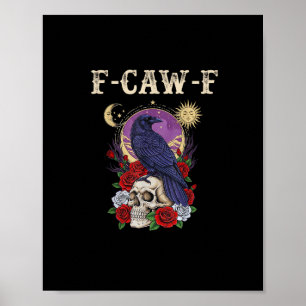 Kraai F-Caw-F Grappige Vogel Maan Gotisch Volwasse Poster