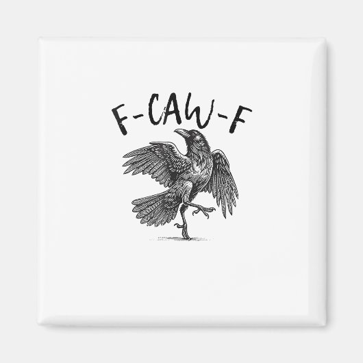 Kraai, F-Caw-F Grappige Vogel Magneet (Voorkant)