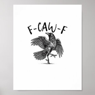 Kraai, F-Caw-F Grappige Vogel Poster