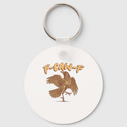 Kraai F-Caw-F Grappige Vogel Raaf Meme Sleutelhanger (Voorkant)