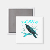 Kraai F-Caw-F Grappige Vogel Retro Design Creatiev Magneet (Voorkant / Achterkant)