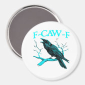 Kraai F-Caw-F Grappige Vogel Retro Design Creatiev Magneet (Voorkant / Achterkant)