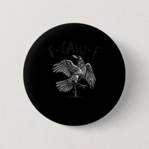 Kraai, F-Caw-F Grappige Vogel Retro Grafisch Ronde Button 5,7 Cm
