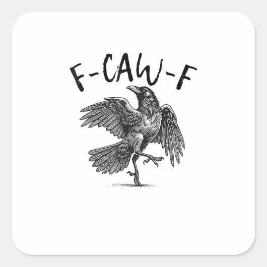 Kraai, F-Caw-F Grappige Vogel Vierkante Sticker (Voorkant)