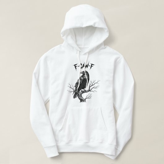 Kraai - F-Caw-F Hoodie (Design voorkant)