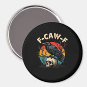 Kraai F-Caw-F Raaf Vogel Humor Meme Grappig Magneet (Voorkant / Achterkant)