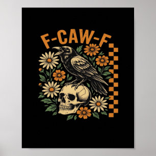 Kraai Raaf F-Caw-F Cool Uniek Poster