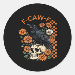 Kraai Raaf F-Caw-F Grappig Halloween Gotische Crea Ronde Sticker