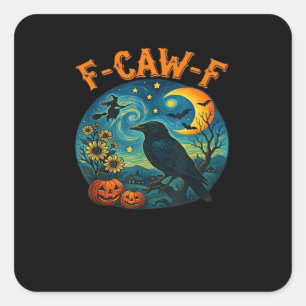 Kraai Raven F-Caw-F Grappige Halloween Gotische Ge Vierkante Sticker