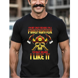 Kraaie Brandweerman Schedel Ik ben niet gek omdat  T-shirt