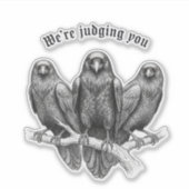 Kraaien beoordelen Grappig Sarcastisch Raaf Gothis Sticker (Voorkant)