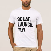 KRAAK. LANCERING. VLIEG! gedurfde Motivatie minima T-shirt (Voorkant)