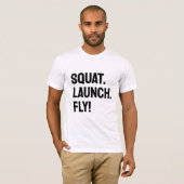 KRAAK. LANCERING. VLIEG! gedurfde Motivatie minima T-shirt (Voorkant volledig)