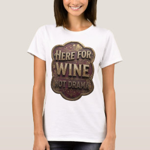 Kraakhelder Goud HIER VOOR WIJN GEEN DRAMA Artisti T-shirt