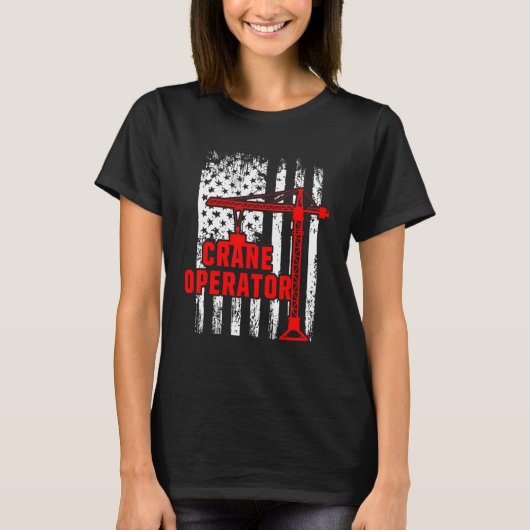 Kraanexploitant van de vlaggenbouwmachine t-shirt (Voorkant)