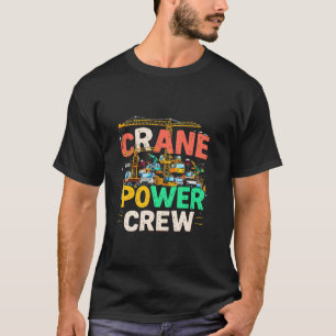 Kraanmachinist Bouwvakker Torenkraan Liefhebber T-shirt