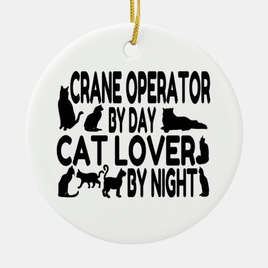 Kraanmachinist Cat Lover Keramisch Ornament (Voorkant)