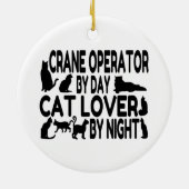 Kraanmachinist Cat Lover Keramisch Ornament (Achterkant)