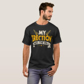 Kraanmachinist Gifts Grappig Mijn erectie Betaalt  T-shirt (Voorkant volledig)