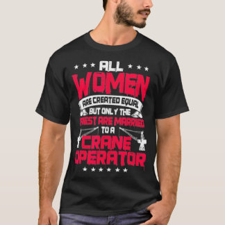 Kraanmachinist Gifts Vrouw Finest Trouwen Een Haak T-shirt