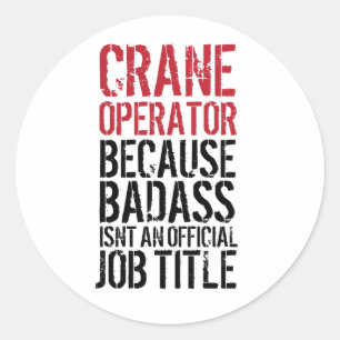 Kraanmachinist omdat Badass Job Title Sticker