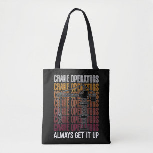 Kraanmachinisten krijgen het altijd op de bouwplaa tote bag