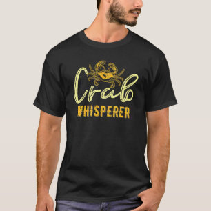 Krab Flüsterer Krabben Jagen Vissen Krabben Eten T-shirt