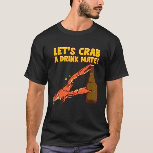 Krab - Funny Drink Beer Pun - Beach Ocean Art T-shirt (Voorkant)