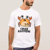 krab gebeurt grappig dier woordspeling t-shirt (Voorkant)