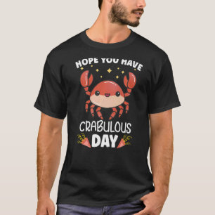 Krab Krabbenvangst Krab Fluisteraar Krab Jager Vis T-shirt