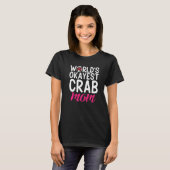 Krab Moeder Werelden Okayest Krab Moeder T-shirt (Voorkant volledig)