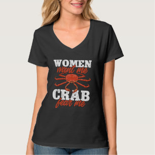 Krabvrouwen Willen Me Krab Vrees Me Krab Jager T-shirt