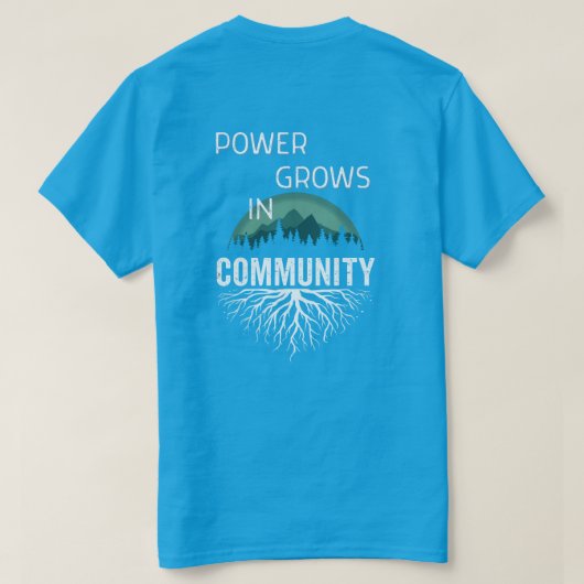 Kracht groeit in Gemeenschap T-shirt (Design achterkant)