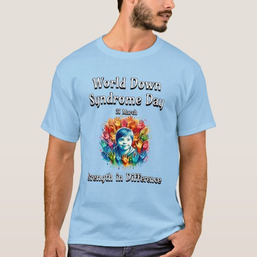 Kracht in verschil. Wereld Down Syndroom Dag. T-shirt (Voorkant)