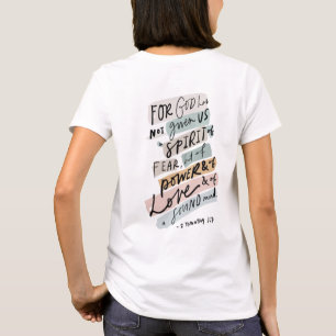 Kracht, liefde en zelfdiscipline - 2 Timothy 1:7 T-shirt