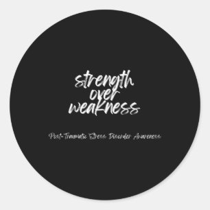 Kracht over zwakte - Post Traumatische Stress Dis Ronde Sticker