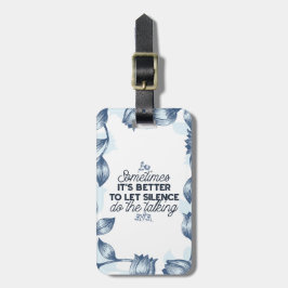 Kracht van Stilte - Inspirerend Quote Bagagelabel