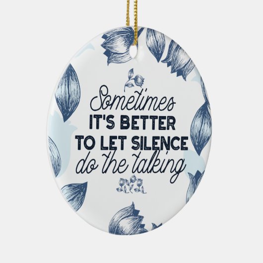 Kracht van Stilte - Inspirerend Quote Keramisch Ornament (Rechts)