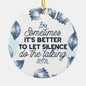 Kracht van Stilte - Inspirerend Quote Keramisch Ornament (Voorkant)