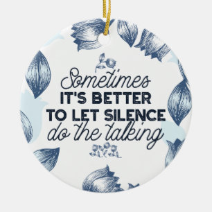 Kracht van Stilte - Inspirerend Quote Keramisch Ornament